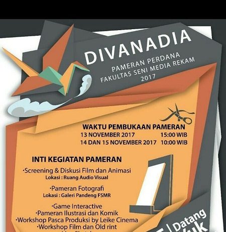 “Divanadia” Pameran Perdana Fakultas Seni Media Rekam 2017 (13-15 November 2017)