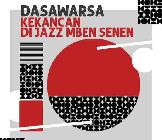 DASAWARSA KEKANCAN DI JAZZMBENSENEN (17 Februari 2020)