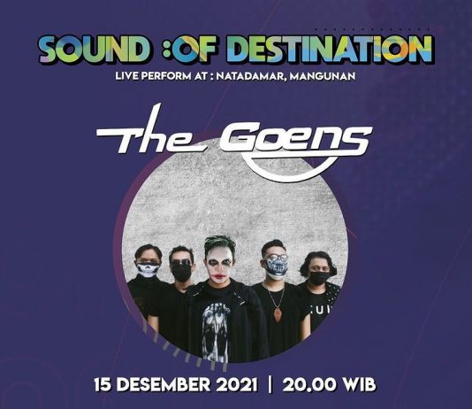 SOUND OF DESTINATION: The Goens (15 Desember 2021)