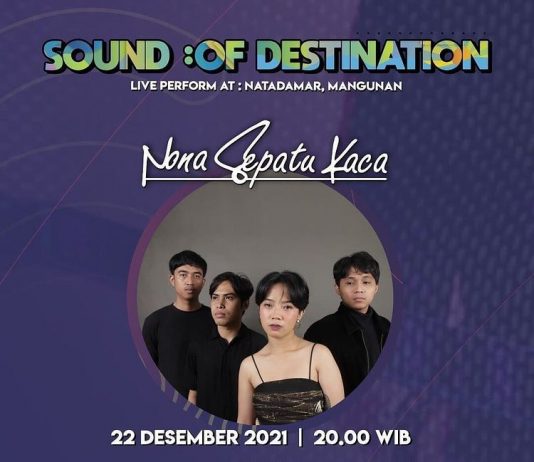 SOUND OF DESTINATION : Nona Sepatu Kaca (22 Desember 2021)