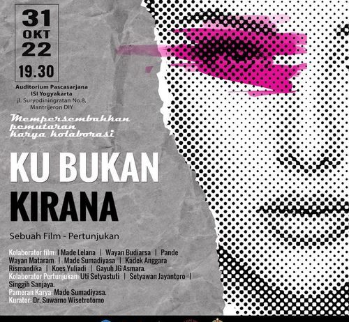 Pertunjukan “Ku Bukan Kirana” (31 Oktober 2022)